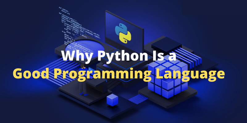 Why Python Is A Good Programming Language