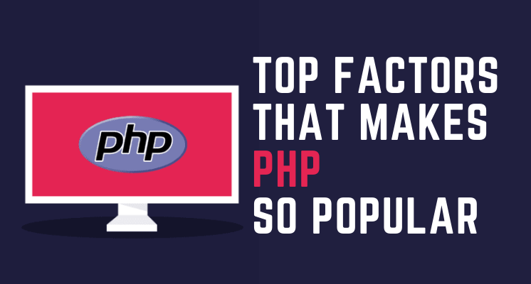 Top Factors That Makes PHP So Popular