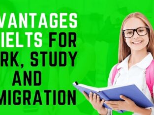 Advantages of IELTS for work, study and immigration