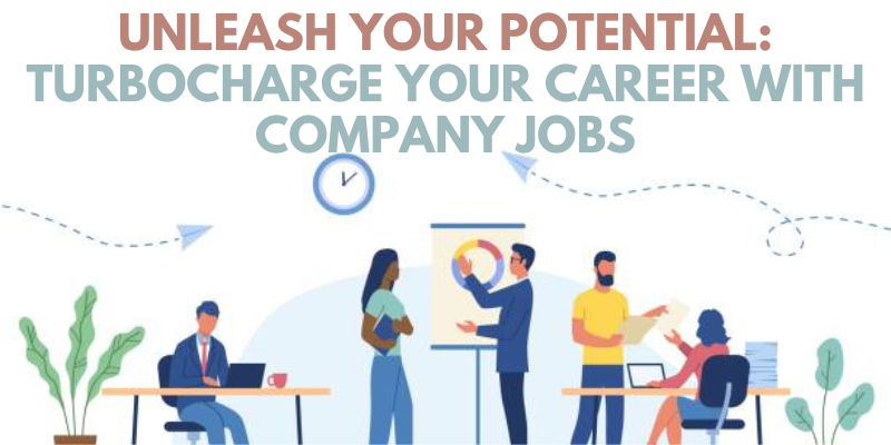 Unleash Your Potential Turbocharge Your Career with Company Jobs (2)